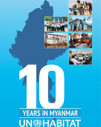 UN-Habitat 10 Years in Myanmar