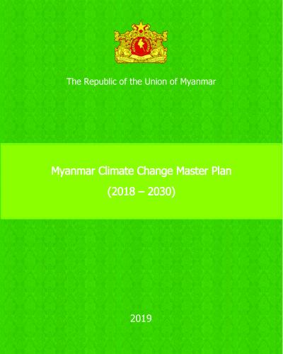Myanmar Climate Change Master Plan (2018 – 2030)